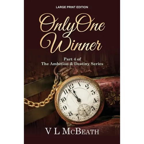 Only One Winner: Part 4 of The Ambition & Destiny Series