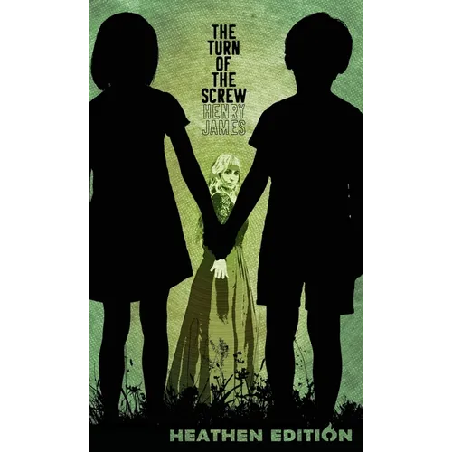 The Turn of the Screw (Heathen Edition)