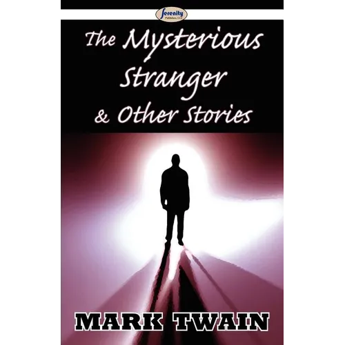 The Mysterious Stranger & Other Stories