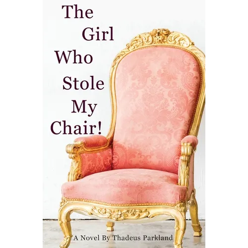 The Girl Who Stole My Chair