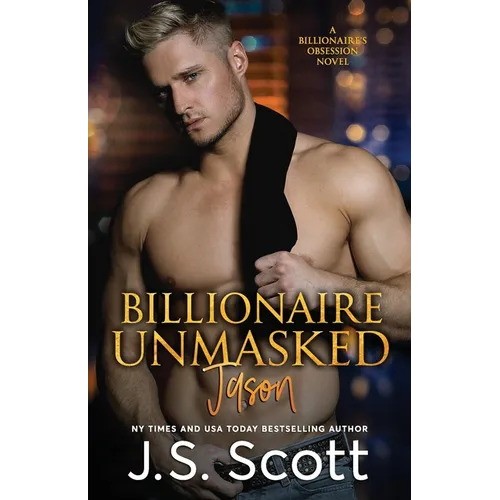 Billionaire Unmasked: The Billionaire's Obsession Jason
