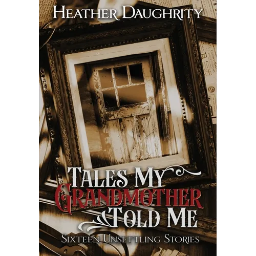 Tales My Grandmother Told Me