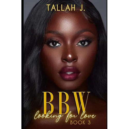 BBW Looking for Love 3: A Hood Love Story