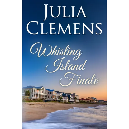 Whisling Island Finale: A Whisling Island Novel