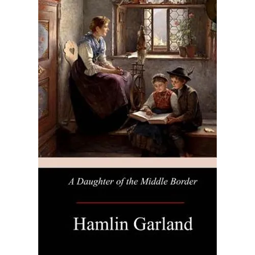 A Daughter of the Middle Border