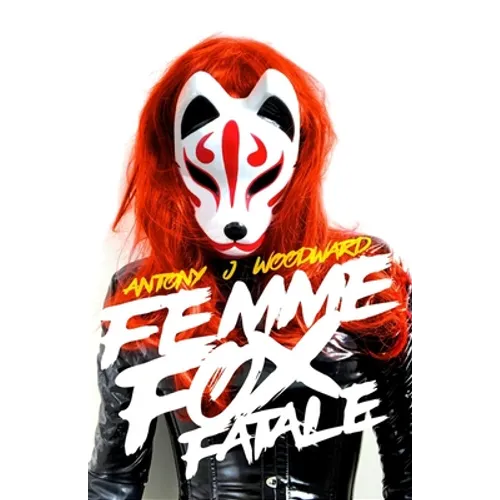Femme, Fox, Fatale