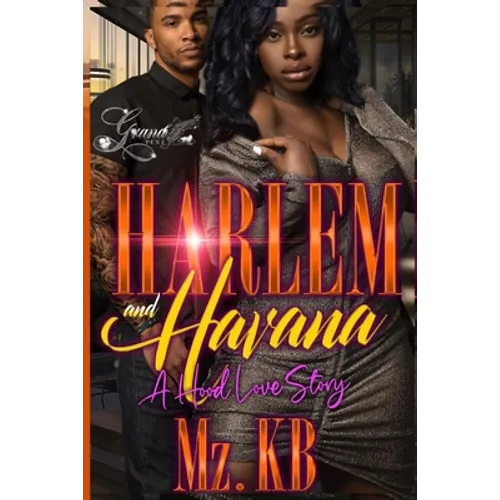 Harlem and Havana: A Hood Love Story