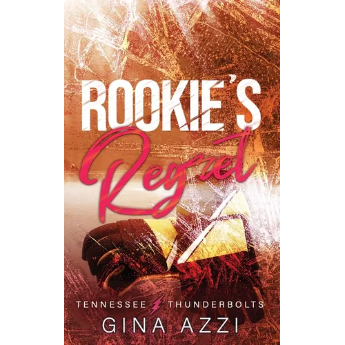 Rookie's Regret: A Teammate's Little Sister Hockey Romance