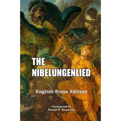 The Nibelungenlied: English Prose Translation