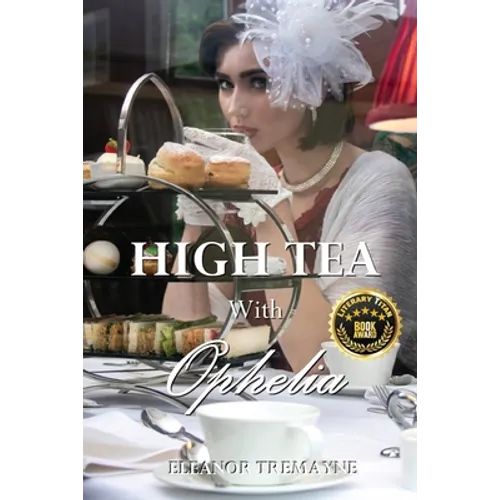 High Tea with Ophelia