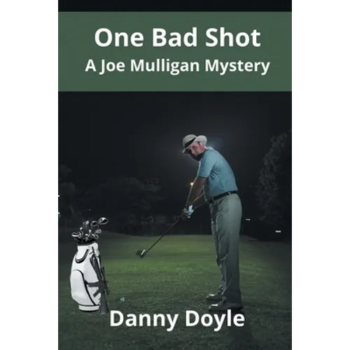 One Bad Shot - A Joe Mulligan Mystery