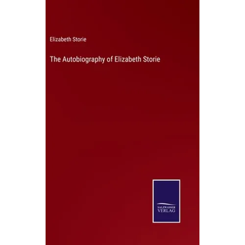 The Autobiography of Elizabeth Storie