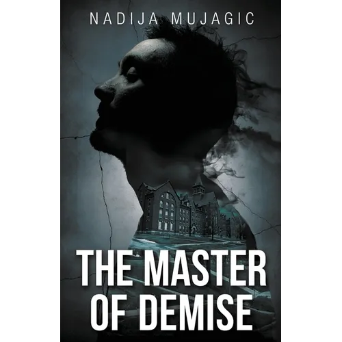 The Master of Demise: A Dark and Riveting Psychological Thriller