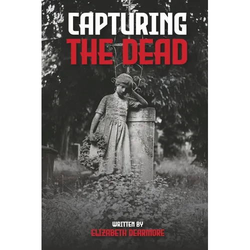 Capturing the Dead