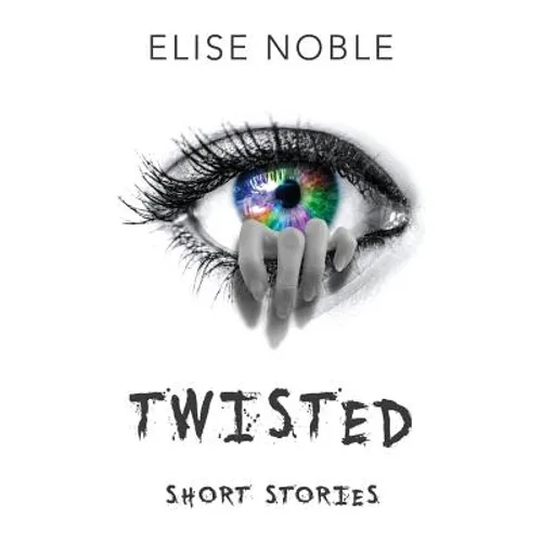 Twisted: Short Stories