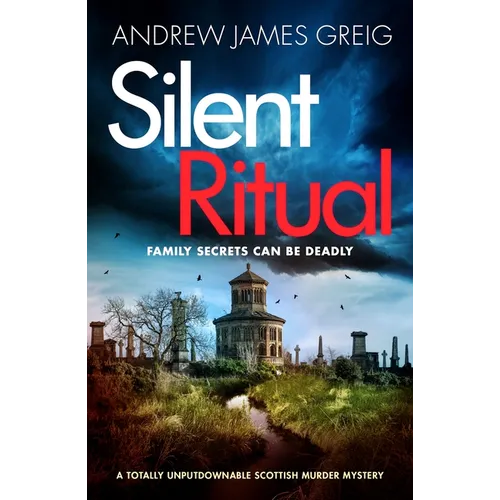 Silent Ritual: A Totally Unputdownable Scottish Murder Mystery