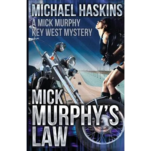 Mick Murphy's Law: A Mick Murphy Key West Mystery