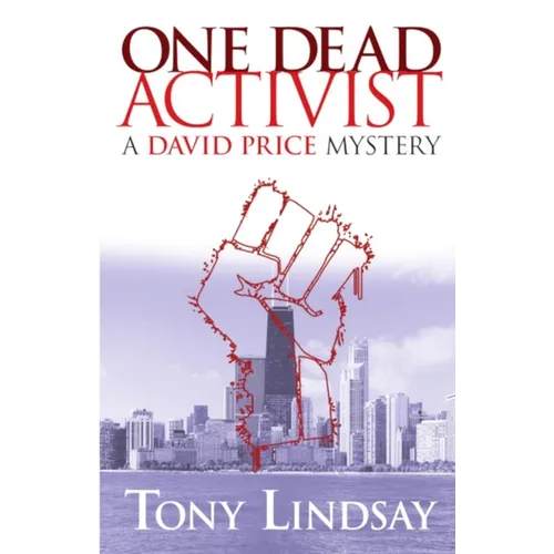 One Dead Activist: A David Price Mystery