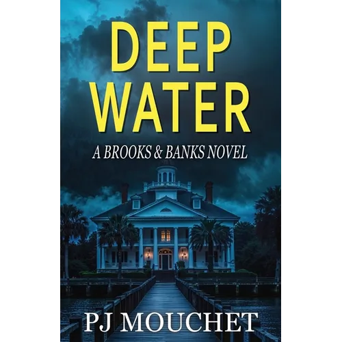 Deep Water: A Brooks & Banks Novel