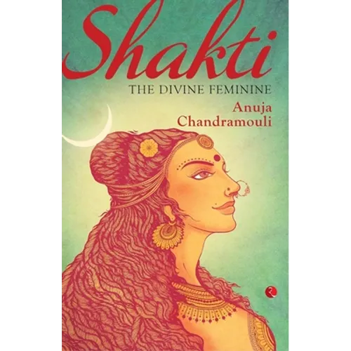 Shakti: The Divine Feminine