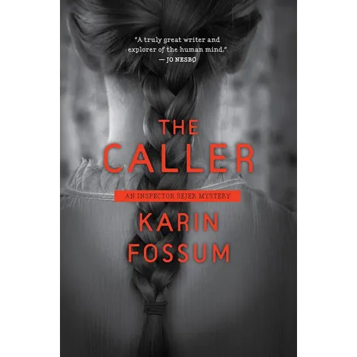 The Caller: An Inspector Sejer Mystery