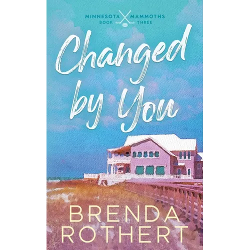 Changed by You