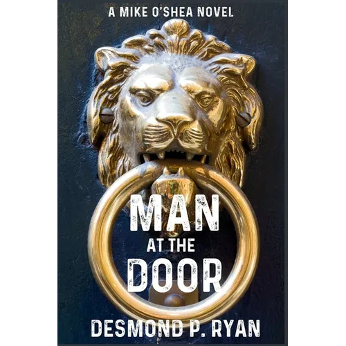 Man at the Door: A Mike O'Shea Novel