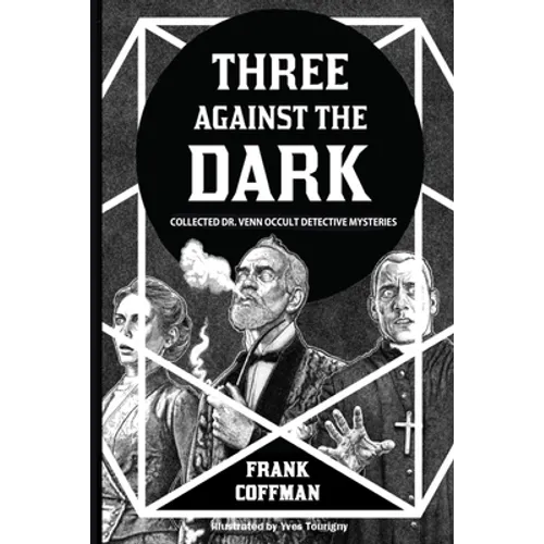 Three Against the Dark: Collected Dr. Venn Occult Detective Mysteries
