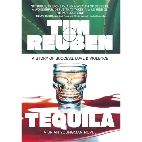 Tequila: A Story of Success, Love & Violence