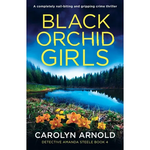 Black Orchid Girls: A completely nail-biting and gripping crime thriller