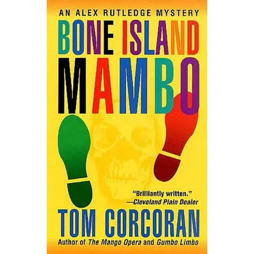 Bone Island Mambo: An Alex Rutledge Mystery