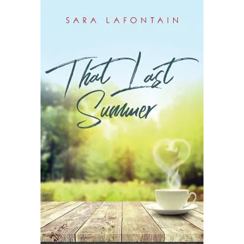 That Last Summer: A Love Story