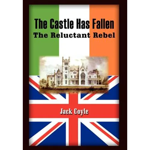 The Castle Has Fallen: The Reluctant Rebel