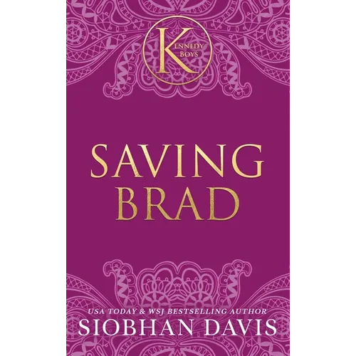 Saving Brad (The Kennedy Boys(R)) Hardcover