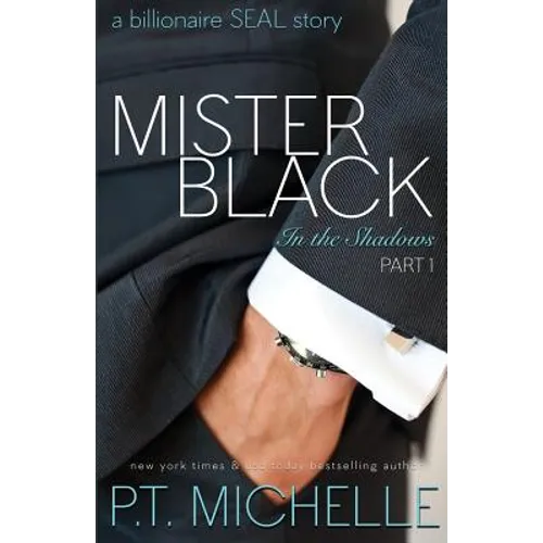 Mister Black: A Billionaire SEAL Story, Part 1