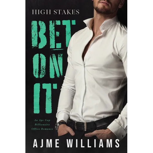 Bet On It: An Age Gap Billionaire Office Romance