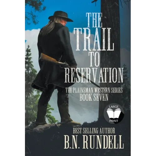 The Trail to Reservation: A Classic Western Series