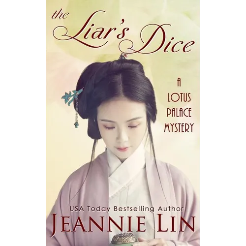 The Liar's Dice: A Lotus Palace Mystery