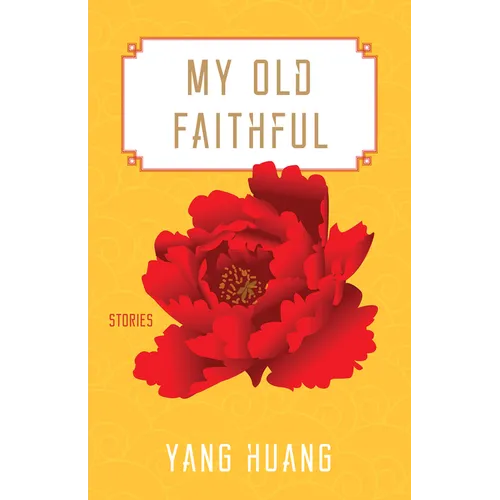 My Old Faithful: Stories