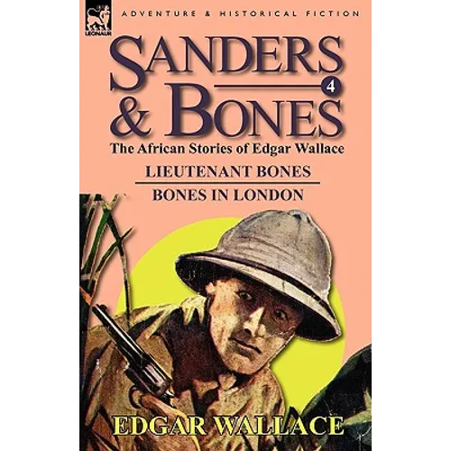 Sanders & Bones-The African Adventures: 4-Lieutenant Bones & Bones in London