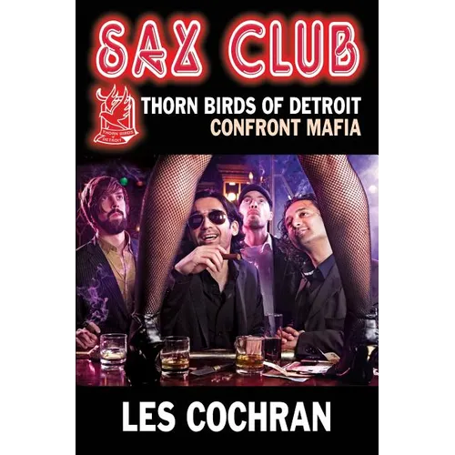 Sax Club: Detroit Thorn Birds Defy Mafia - Mafia Works #1