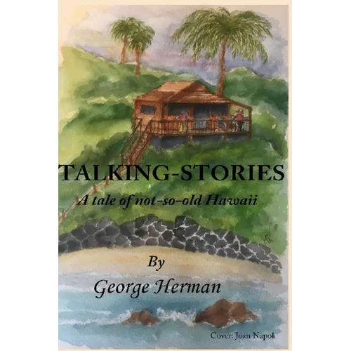 Talking-Stories: A tale of not-very-old Hawaii