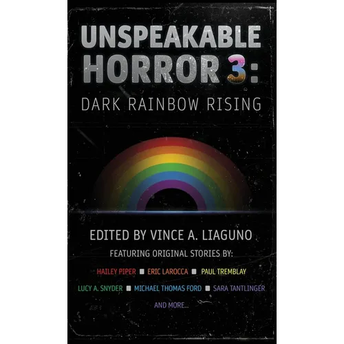 Unspeakable Horror 3: Dark Rainbow Rising
