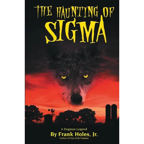 The Haunting of Sigma: A Dogman Legend