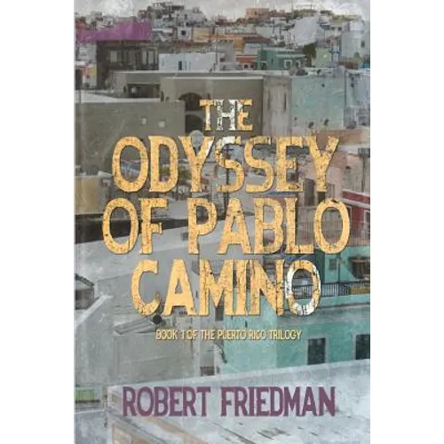The Odyssey of Pablo Camino