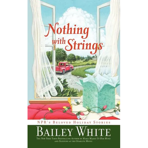 Nothing with Strings: Npr's Beloved Holiday Stories