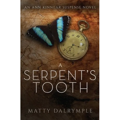 A Serpent's Tooth: An Ann Kinnear Suspense Novel