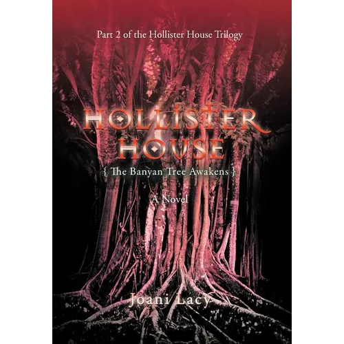 Hollister House: The Banyan Tree Awakens