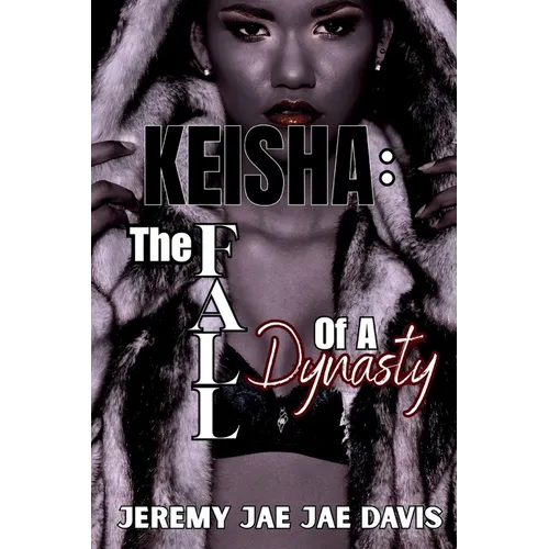 Keisha: The Fall Of A Dynasty