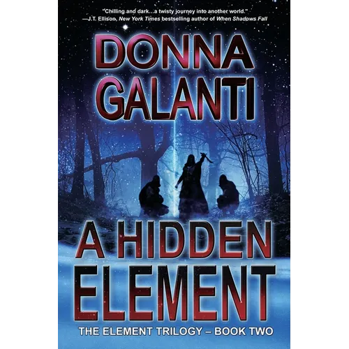 A Hidden Element: A Paranormal Suspense Novel (The Element Trilogy Book 2)